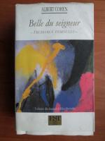 Albert Cohen - Frumoasa Domnului