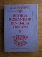 A. D. Xenopol - Istoria romanilor din Dacia Traiana (volumul 2)