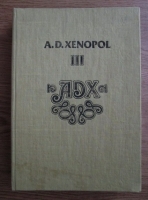A. D. Xenopol - Istoria romanilor din Dacia Traiana (volumul 3)