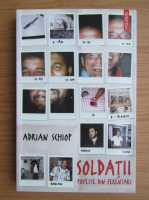 Adrian Schiop - Soldatii. Poveste din Ferentari