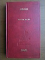 Agatha Christie - Moarte pe Nil (Adevarul)