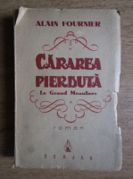 Alain Fournier - Cararea pierduta (1942)