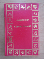 Alain Fournier - Cararea pierduta