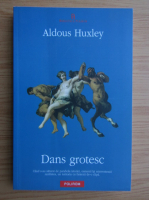 Aldous Huxley - Dans grotesc