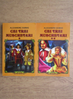 Alexandre Dumas - Cei trei muschetari (2 volume)