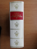 Alexandre Dumas - Le vicomte de Bragelonne (volumul 3)