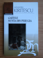 Alexandru Kiritescu - Gaitele. Nunta din Perugia