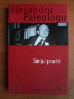 Alexandru Paleologu - Simtul practic