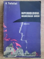 Alexei Tolstoi - Hiperboloidul inginerului Garin
