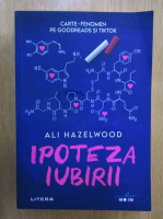 Ali Hazelwood - Ipoteza iubirii
