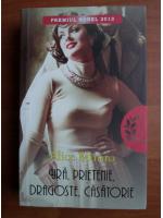 Alice Munro - Ura, prietenie, dragoste, casatorie