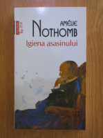Amelie Nothomb - Igiena asasinului