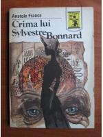 Anatole France - Crima lui Sylvestre Bonnard