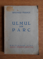 Anatole France - Ultimul din parc