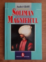 Andre Clot - Soliman Magnificul