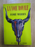 Andre Malraux - La voie royale