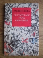 Andrei Cornea - Cuvintelnic fara frontiere