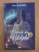 Ann Radcliffe - Misterele din Udolpho (volumul 1)