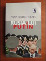 Anna Politkovskaia - Rusia lui Putin