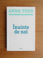 Anna Todd - Inainte de noi