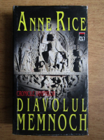 Anne Rice - Diavolul Memnoch. Cronicile vampirilor