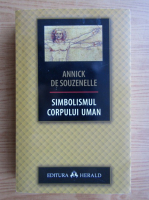 Annick de Souzenelle - Simbolismul corpului uman