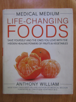 Anthony William - Medical medium life. Changing foods