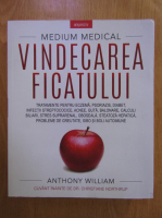 Anthony William - Medium medical. Vindecarea ficatului