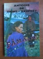 Antoine de Saint Exupery - Pamant al oamenilor
