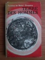 Antoine de Saint-Exupery - Terre des hommes