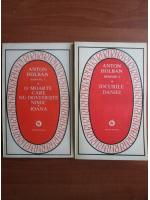 Anton Holban - Jocurile Daniei. O moarte care nu dovedeste nimic. Ioana (2 volume)