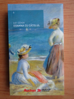 Anton Pavlovici Cehov - Doamna cu catelul