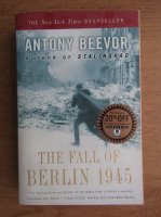 Antony Beevor - The fall of Berlin 1945