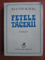 Augustin Buzura - Fetele tacerii