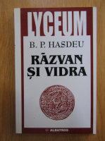 B. P. Hasdeu - Razvan si vidra
