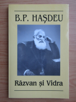 Bogdan Petriceicu Hasdeu - Razvan si Vidra