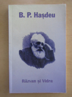 Bogdan Petriceicu Hasdeu - Razvan si vidra