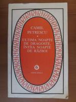 Camil Petrescu - Ultima noapte de dragoste, intaia noapte de razboi