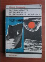 Camil Petrescu - Ultima noapte de dragoste, intaia noapte de razboi