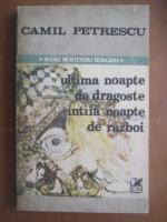 Camil Petrescu - Ultima noapte de dragoste, intaia noapte de razboi