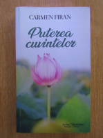 Carmen Firan - Puterea cuvintelor