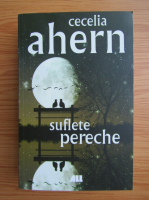 Cecelia Ahern - Suflete pereche