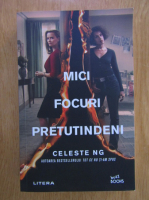 Celeste Ng - Mici focuri pretutindeni