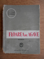 Cezar Petrescu - Floarea de agave (1940)