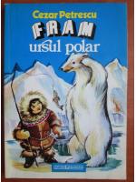 Cezar Petrescu - Fram ursul polar