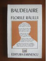 Charles Baudelaire - Florile raului