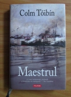 Colm Toibin - Maestrul