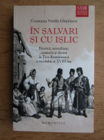Constanta Vintila Ghitulescu - In salvari si cu islic