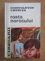 Constantin Chirita - Ciresarii, volumul 3. Roata norocului