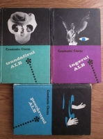 Constantin Chirita - Pescarusul alb. Trandafirul alb. Ingerul alb (3 volume)